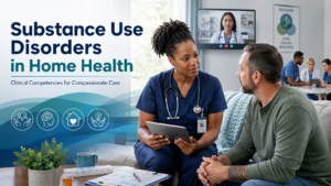 Read more about the article Substance Use Disorders in Home Health: Clinical Competencies for an Undertreated and Misunderstood Population